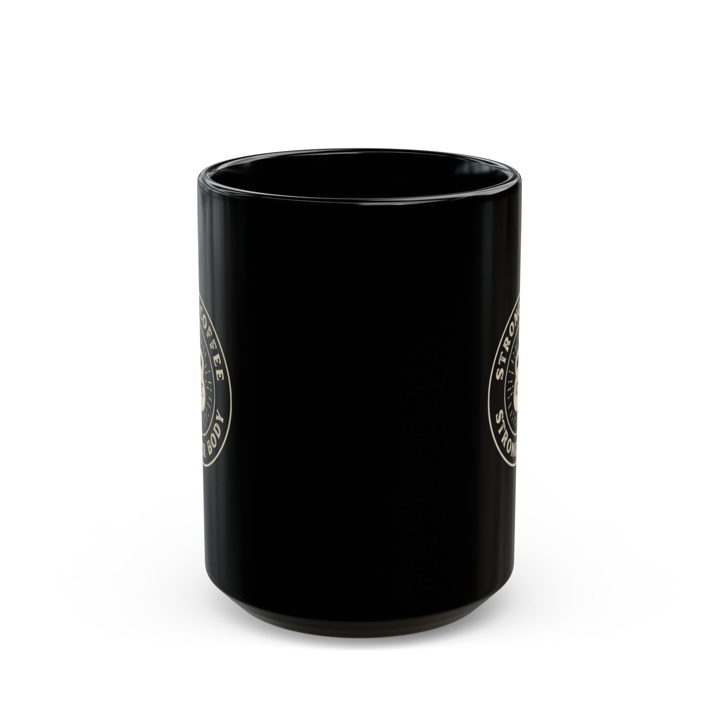 Strong Coffee, Stronger Body Black Mug (11oz, 15oz)