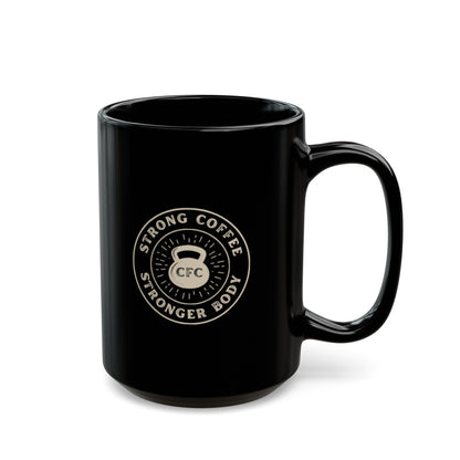 Strong Coffee, Stronger Body Black Mug (11oz, 15oz)