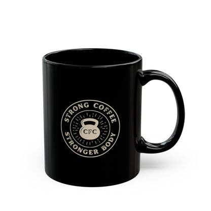 Strong Coffee, Stronger Body Black Mug (11oz, 15oz)